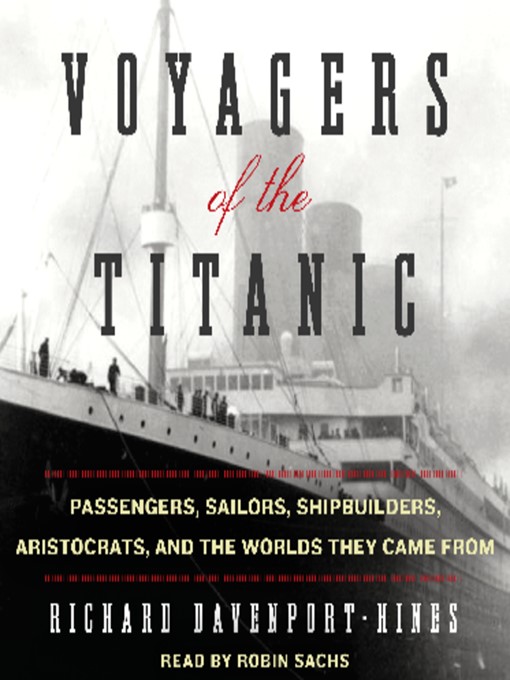 Title details for Voyagers of the Titanic by Richard Davenport-Hines - Wait list